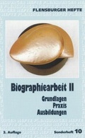 Cover: Biographiearbeit II - Flensburger Hefte