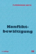Cover: Konfliktbew&auml;ltigung - Flensburger Hefte