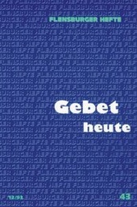 Enlarge image Cover: Gebet heute - Flensburger Hefte