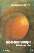 Cover: Nah-Todeserfahrungen - Flensburger Hefte