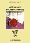 Cover: Geschichte Sachsen-Anhalts in Karte, Bild und Text - Kartoprodukt
