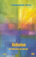 Cover: Hellsehen - Flensburger Hefte