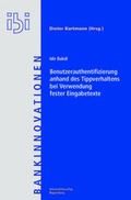 Cover: Benutzerauthentifizierung anhand des Tippverhaltens bei Verwendung fester Eingabetexte - Universit&auml;tsverlag Regensburg