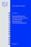Cover: Metamodellbasiertes Sicherheitsmustersystem zur Planung und Umsetzung von Sicherheitsma&szlig;nahmen - Universit&auml;tsverlag Regensburg