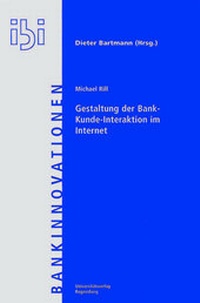 Abbildung von: Gestaltung der Bank-Kunde-Interaktion im Internet - Universitätsverlag Regensburg