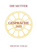 Cover: Gespr&auml;che 1955 - MIRAPURI-Verlag