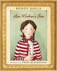 Abbildung von: Her Mother's Face - Arthur A Levine Books