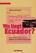 Cover: Wo liegt Ecuador - Metropol-Verlag