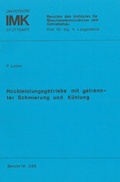Cover: Hochleistungsgetriebe mit getrennter Schmierung und K&uuml;hlung - Universit&auml;t Stuttgart Institut f&uuml;r Konstruktionstechnik und Technisches Design