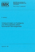 Cover: Untersuchungen zur Auslegung und Wirkungsweise selbsthemmender Stirnradgetriebe - Universit&auml;t Stuttgart Institut f&uuml;r Konstruktionstechnik und Technisches Design