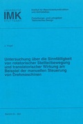 Cover: Untersuchung &uuml;ber die Sinnf&auml;lligkeit von rotatorischer Stellteilbewegung und translatorischer Wirkung am Beispiel der manuellen Steuerung von Drehmaschinen - Universit&auml;t Stuttgart Institut f&uuml;r Konstruktionstechnik und Technisches Design