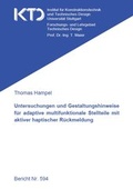 Cover: Untersuchungen und Gestaltungshinweise f&uuml;r adaptive multifunktionale Stellteile mit aktiver haptischer R&uuml;ckmeldung - Universit&auml;t Stuttgart Institut f&uuml;r Konstruktionstechnik und Technisches Design