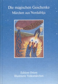 Abbildung von: Die magischen Geschenke - Edition Orient