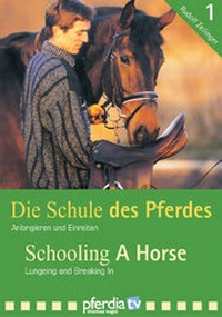 Abbildung von: Die Schule des Pferdes /Schooling a horse - pferdia GmbH