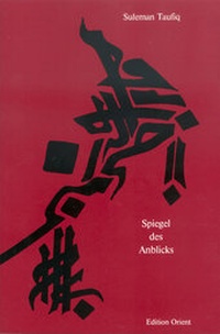 Abbildung von: Spiegel des Anblicks - Edition Orient
