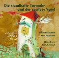 Cover: Die standhafte Turmuhr und der rastlose Vogel (Persisch-Deutsch) - Edition Orient