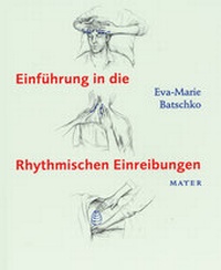 Abbildung von: Einführung in die Rhythmischen Einreibungen - Info 3