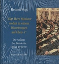 Cover: Der Herr Minister wohnt in einem Dienstwagen auf Gleis 4 - Stadt Bonn Stadtarchiv