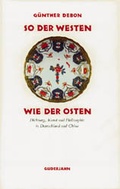 Cover: So der Westen wie der Osten - Guderjahn, B