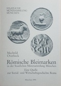 Cover: R&ouml;mische Bleimarken in der Staatlichen M&uuml;nzsammlung M&uuml;nchen - Staatliche M&uuml;nzsammlung