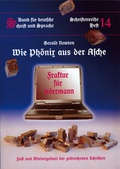 Cover: Wie Ph&ouml;nix aus der Asche - Bund f&uuml;r deutsche Schrift und Sprache