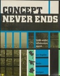 Cover: Concept never ends - Universit&auml;t Stuttgart St&auml;dtebau-Institut
