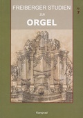 Cover: Freiberger Studien zur Orgel / Freiberger Studien zur Orgel Nr. 7 - E. Reinhold Verlag