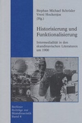 Cover: Historisierung und Funktionalisierung - Humboldt-Universit&auml;t zu Bln Nordeuropa Inst.