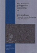 Cover: Grenzg&auml;nger. Festschrift zum 65. Geburtstag von Jurij Kusmenko - Humboldt-Universit&auml;t zu Bln Nordeuropa Inst.