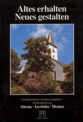 Cover: Altes erhalten - Neues gestalten - M&ouml;nnig, Sylvia