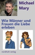 Cover: Wie M&auml;nner und Frauen die Liebe erleben - Nordholt, H