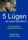 Cover: F&uuml;nf L&uuml;gen die Liebe betreffend - Nordholt, H