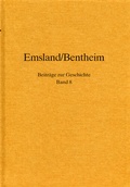 Cover: Emsland /Bentheim. Beitr&auml;ge zur neueren Geschichte / Bd. 8 Emsland/Bentheim. Beitr&auml;ge zur Geschichte. - Emsl&auml;ndische Landschaft