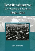Cover: Emsland /Bentheim. Beitr&auml;ge zur neueren Geschichte / Bd. 20 Textilindustrie in der Grafschaft Bentheim 1800-1914 - Emsl&auml;ndische Landschaft