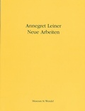 Cover: Annegret Leiner - Neue Arbeiten - Stiftung Dr. Walter Bruch