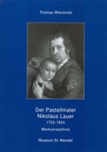 Cover: Der Pastellmaler Nikolaus Lauer 1753-1824 - Stiftung Dr. Walter Bruch