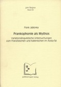 Cover: Frankophonie als Mythos - Egert, G