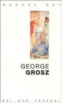 Enlarge image Cover: George Grosz - Das Arsenal