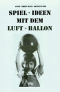 Cover: Spiel-Ideen mit dem Luftballon - Ettlinger Vlg
