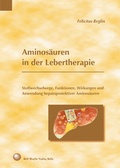 Cover: Aminos&auml;uren in der Lebertherapie - Reglin, R