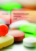 Cover: Wechselwirkungen zwischen Arzneimitteln und Mikron&auml;hrstoffen - Reglin, R