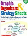 Cover: Graphic Organizers & Strategy Sheets That Scaffold Writing from Paragraphs to Essays - Scholastic US