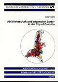 Cover: Abfallwirtschaft und informeller Sektor in der City of Calcutta - Bochumer Universit&auml;tsverlag Westdeutscher Universit&auml;tsverlag