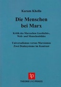 Cover: Karl Marx - Leben und Werk / Menschen bei Marx - Theorie u. Praxis