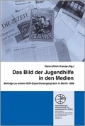Cover: Das Bild der Jugendhilfe in den Medien - Internationale Gesellschaft f&uuml;r erzieherische Hilfen
