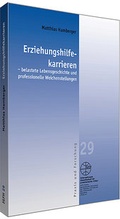 Cover: Erziehungshilfekarrieren - belastete Lebensgeschichte und professionelle Weichenstellung - Internationale Gesellschaft f&uuml;r erzieherische Hilfen