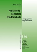 Cover: Migrationssensibler Kinderschutz - Internationale Gesellschaft f&uuml;r erzieherische Hilfen