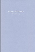 Cover: Raimund Girke: Eine Hommage - Kunstraum Fuhrwerkswaage