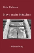 Cover: Maya mein M&auml;dchen - Wiesenburg
