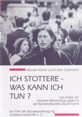 Cover: Stottern. Videofilmreihe / Ich stottere - was kann ich tun? - Stottern & Selbsthilfe